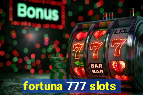 fortuna 777 slots